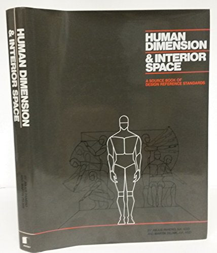 Human Dimension & Interior Space: A Source Book of Design Reference Standards