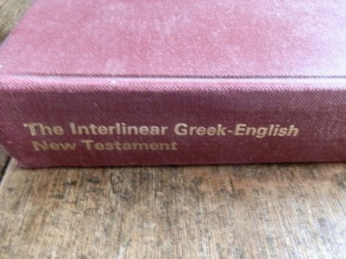The Interlinear Greek-English New Testament: Nestle Greek Text