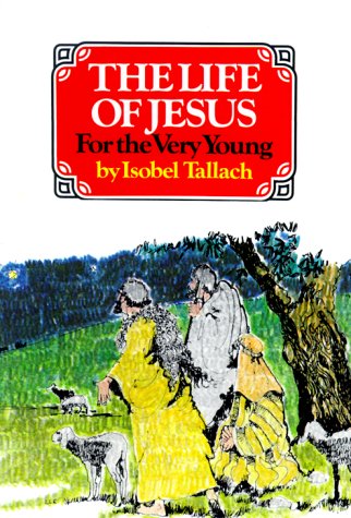 Life of Jesus for the Very Young