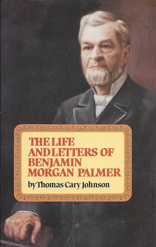 Life & Letters of Benjamin Morgan Palmer
