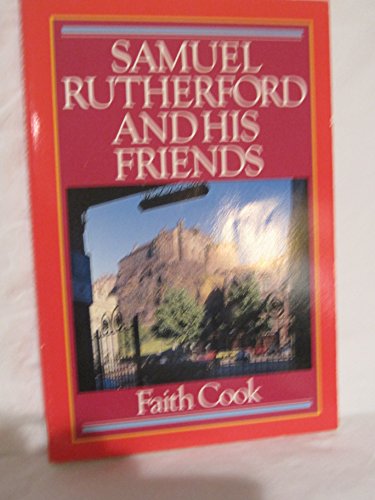 Samuel Rutherford and His Friends