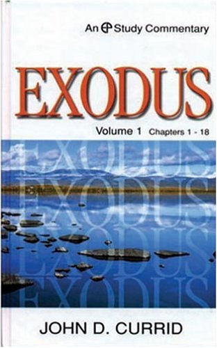 Exodus, Volume 1: Chapters 1-18 (An EP Study Commentary)