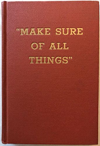 Make Sure of All Things, Hold Fast to What is Fine