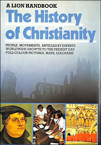 The History of Christianity A Lion handbook
