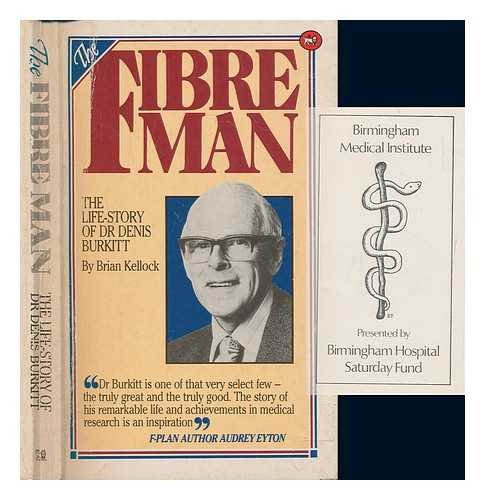 Fiber Man: The Life Story of Dr Denis Burkit