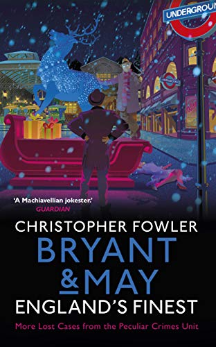 Bryant & May – England's Finest: (Short Stories)