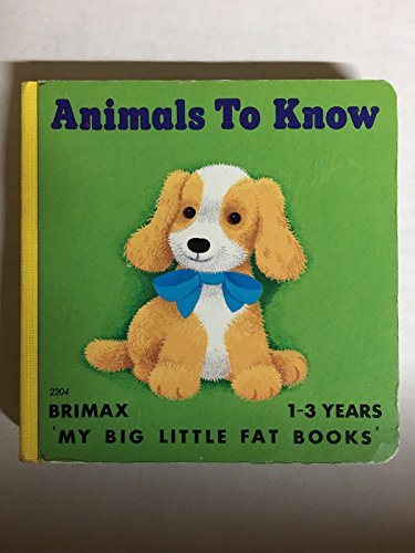 Animals to Know (My Big Little Fat Books)