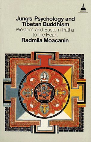 Jung's Psychology and Tibetan Buddhism: Western and Eastern Paths to the Heart (Wisdom East-West Book)