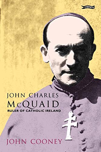 John Charles McQuaid: Ruler of Catholic Ireland
