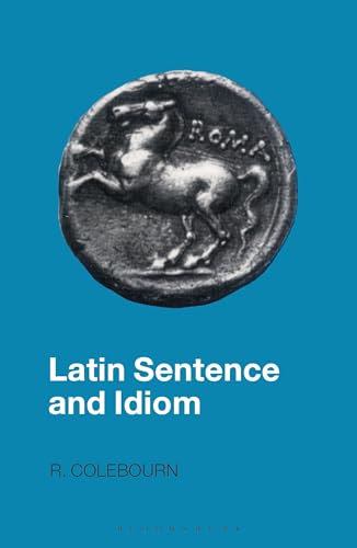 Latin Sentence and Idiom: A Composition Course