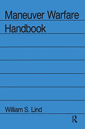 Maneuver Warfare Handbook (WESTVIEW SPECIAL STUDIES IN MILITARY AFFAIRS)
