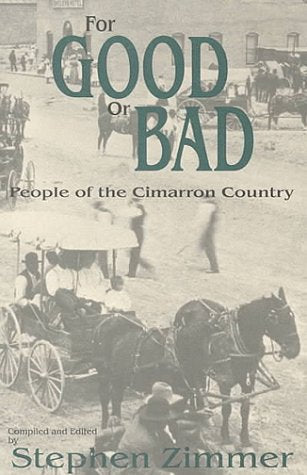 For Good or Bad: People of the Cimarron Country