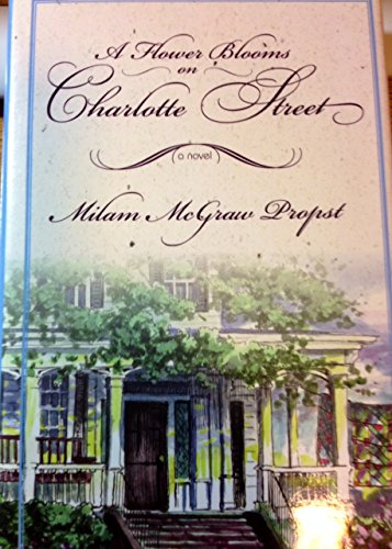 A Flower Blooms on Charlotte Street: A Novel