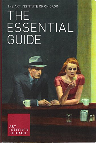 Art Institute of Chicago: The Essential Guide