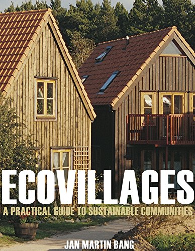 Ecovillages: A Practical Guide to Sustainable Communities