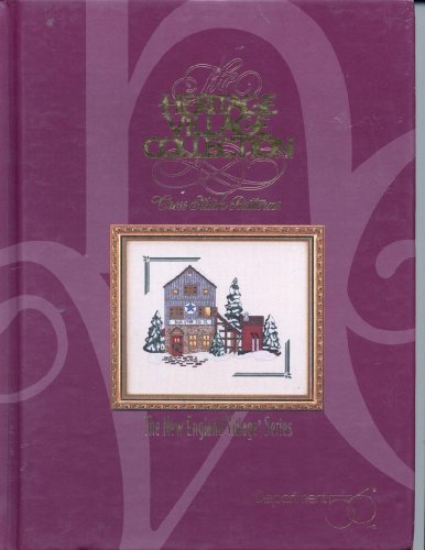 The Heritage Village Collection: Cross Stitch Patterns : The New England Village Series
