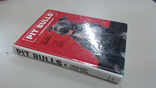 Pit Bulls and Tenacious Guard Dogs