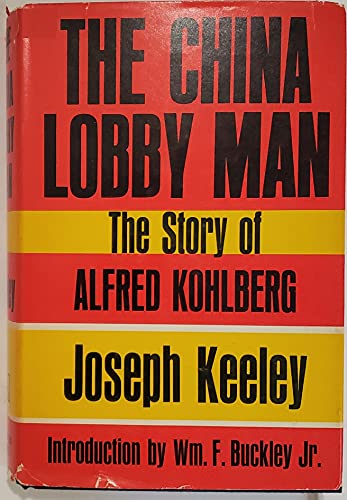 the china lobby man: the story of alfred kohlberg