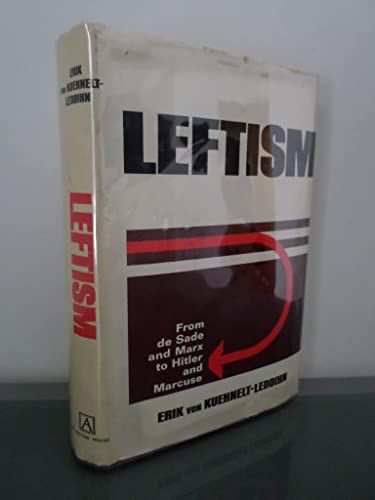 Leftism: from de Sade and Marx to Hitler and Marcuse