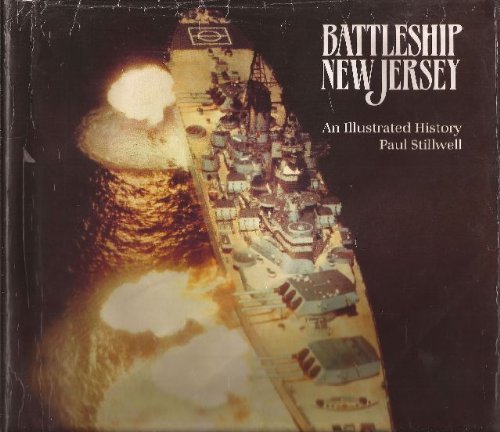 Battleship New Jersey: An Illustrated History