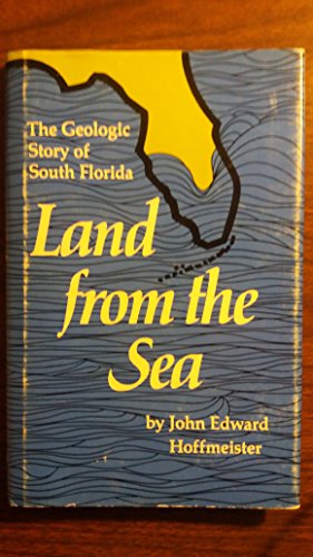 Land from the Sea: The Geologic Story of South Florida
