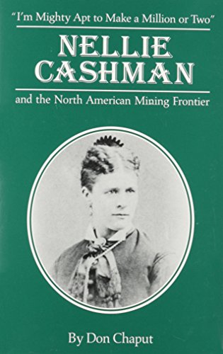Nellie Cashman and the North American Mining Frontier