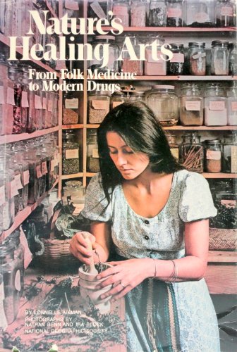 Nature's Healing Arts: From Folk Medicine to Modern Drugs