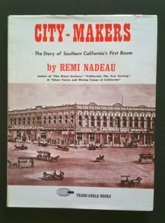 City-Makers: The Story of Southern California's First Boom