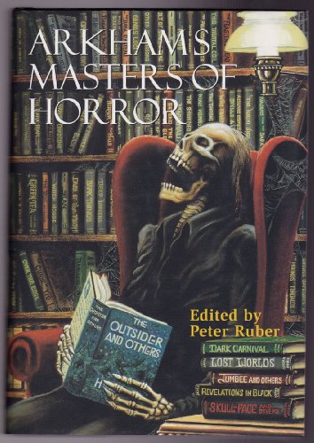 Arkham's Masters of Horror: A 60th Anniversary Anthology Retrospective of the First 30 Years of Arkham House
