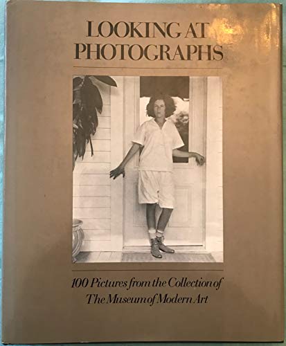 Looking at photographs;: 100 pictures from the collection of the Museum of Modern Art,