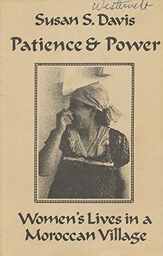 Patience and Power: Women's Lives in a Moroccan Village