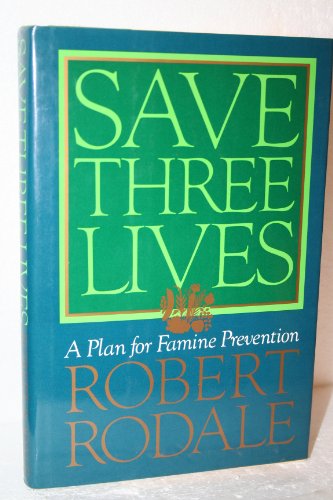 Save Three Lives: A Plan for Famine Prevention