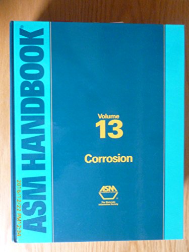 Metals Handbook, Ninth Edition: Volume 13 - Corrosion (ASM Handbook)