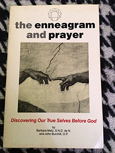 Enneagram and Prayer: Discovering Our True Selves Before God