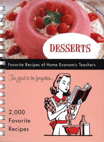 Desserts: Favorite Recipes of Home Economic Teachers