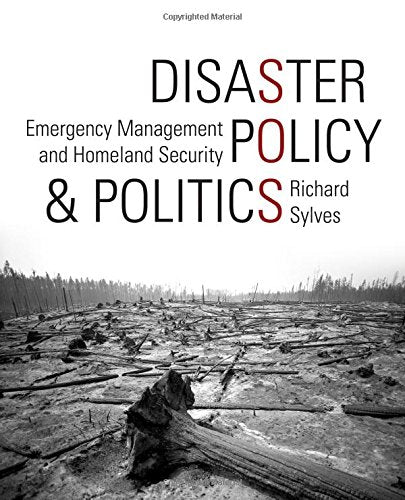 Disaster Policy and Politics: Emergency Management and Homeland Security