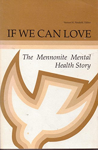 If We Can Love: The Mennonite Mental Health Story