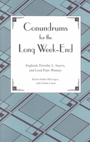 Conundrums for the Long Week-End: England, Dorothy L. Sayers, and Lord Peter Wimsey