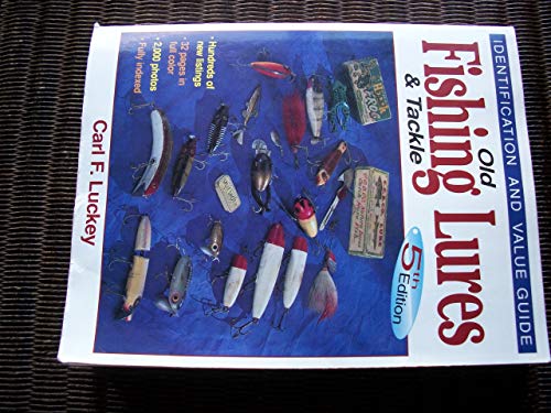 Old Fishing Lures & Tackle : Identification and Value Guide