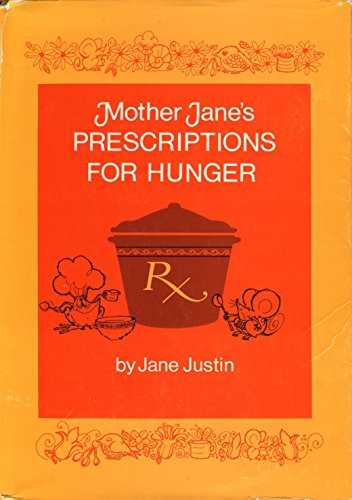 Mother Jane's Prescriptions for Hunger