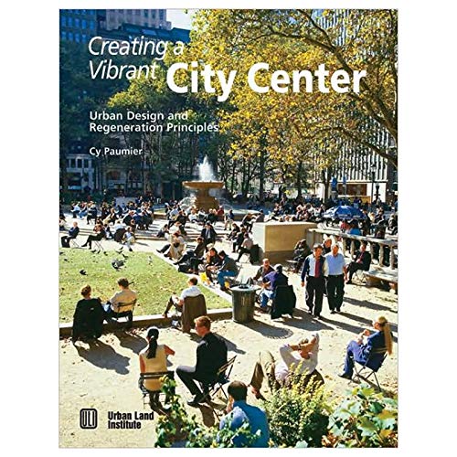 Creating a Vibrant City Center: Urban Design and Regeneration Principles