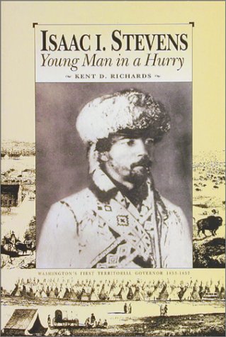 Isaac I. Stevens: Young Man in a Hurry (Wsu Press Reprint Series)