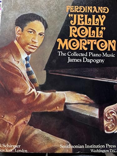Ferdinand 'Jelly Roll' Morton: The Collected Piano Music