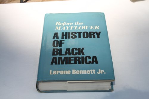 Before the Mayflower: A History of Black America, 25th Anniversary Edition