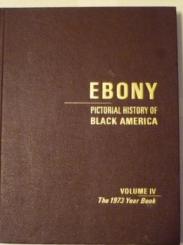 Ebony Pictorial History of Black America, Vol. 4