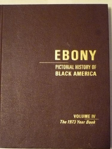 Ebony Pictorial History of Black America, Vol. 4