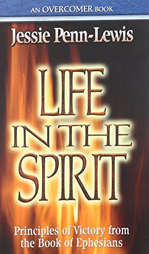 Life in the Spirit: Principles of Victory from the Book of Ephesians