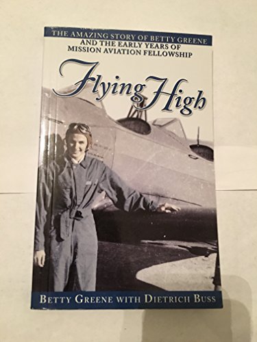 Flying High: The Amazing Story of Betty Greene