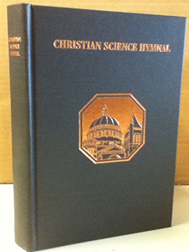 Christian Science Hymnal with Seven Hymns Written by The Reverend Mary Baker Reddy