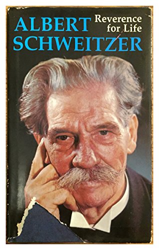 Albert Schweitzer: Reverence for Life - The inspiring words of a great humanitarian (Hallmark editions)